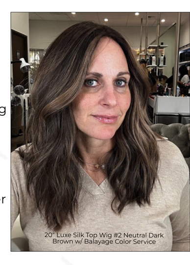 20" Luxe Silk Top Wig #2 Neutral Dark Brown w/ Balayage Color Service