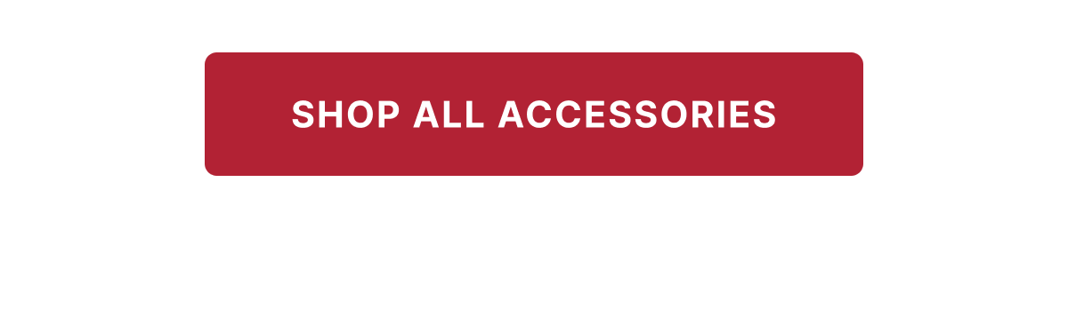 Shop All Accessories