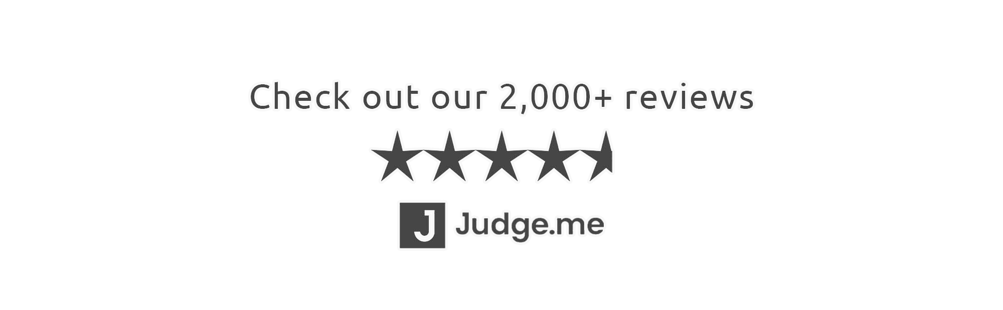 Check out our reviews on Judge Me