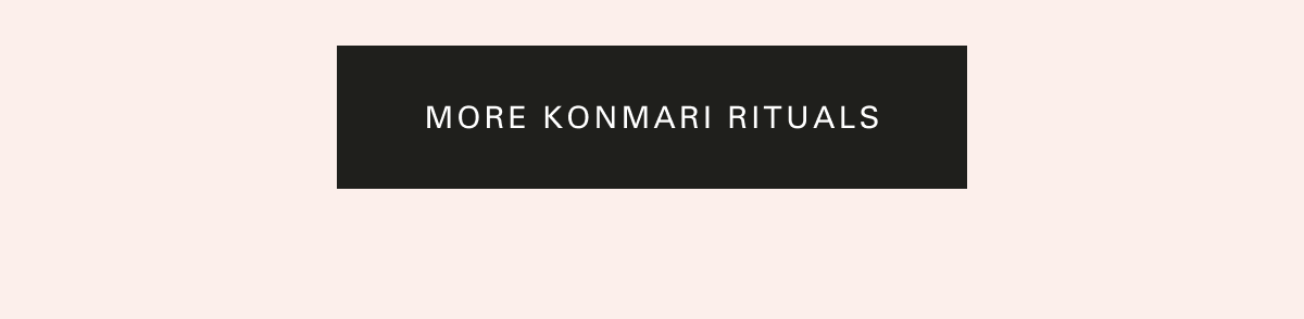 More KonMari Rituals 
