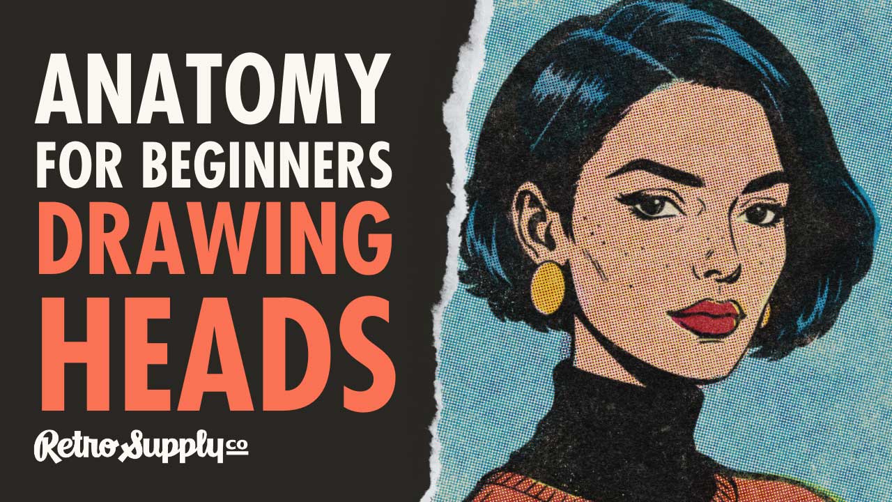 Anatomy for Beginners: Drawing Heads