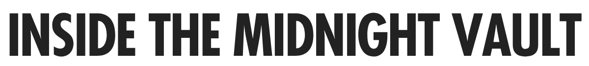 Inside the Midnight Vault