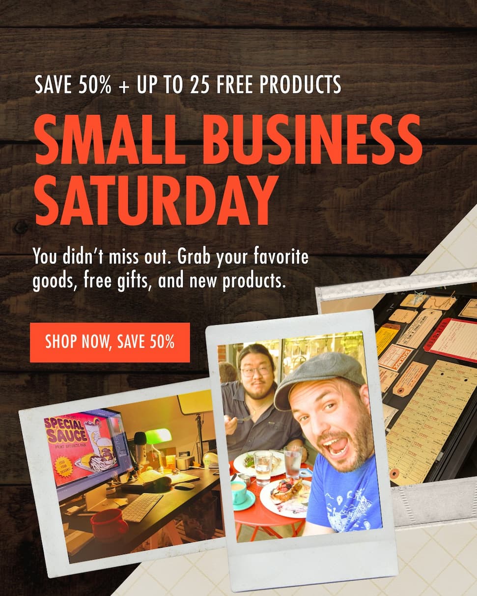 Small Business Saturday: You didn't miss out. Grab your favorite goods, free gifts, and new products.