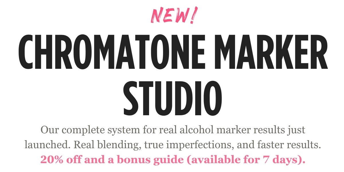 Chromatone Marker Studio: Our complete system for real alcohol marker results just launched. Real blending, true imperfections, and faster results.