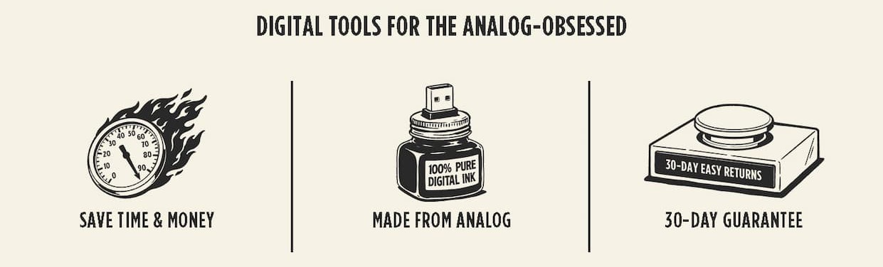 Digital Tools for the Analog-Obsessed