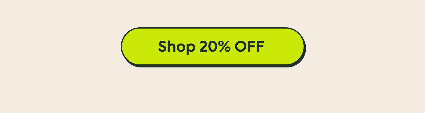 Shop 20% OFF