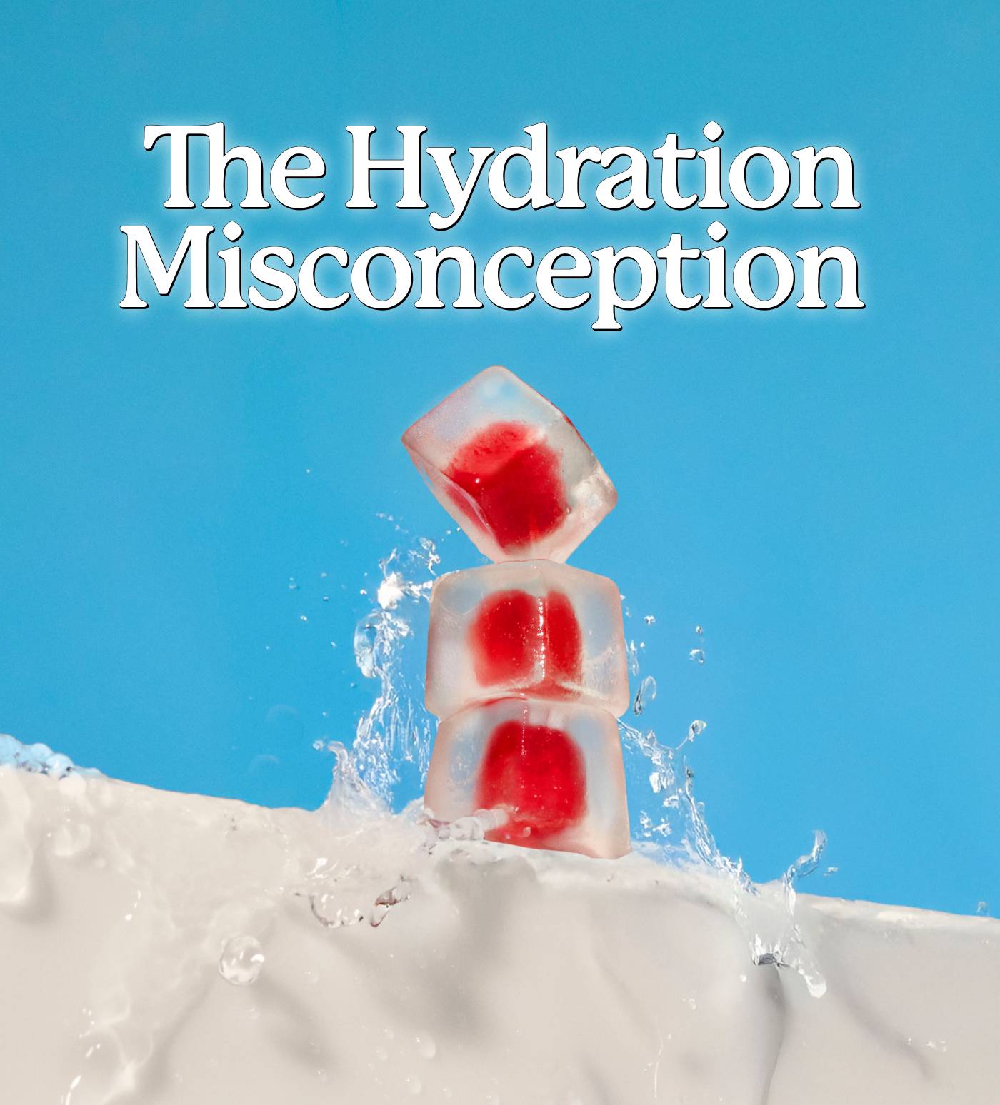 The Hydration Misconception 