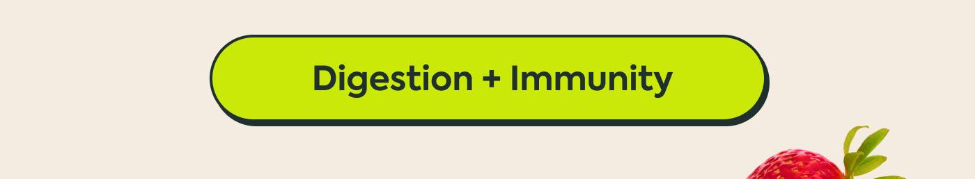 Digestion + Immunity 