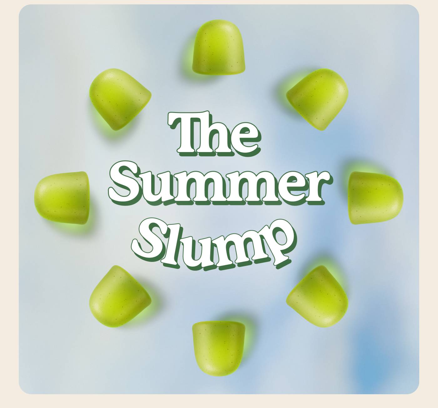 The Summer Slump The Summer Slump