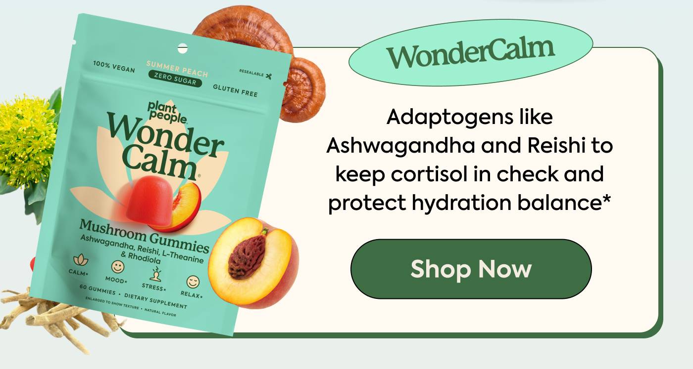 WonderCalm: Adaptogens like Ashwagandha and Reishi to keep cortisol in check and protect hydration balance* WonderCalm: Adaptogens like Ashwagandha and Reishi to keep cortisol in check and protect hydration balance*