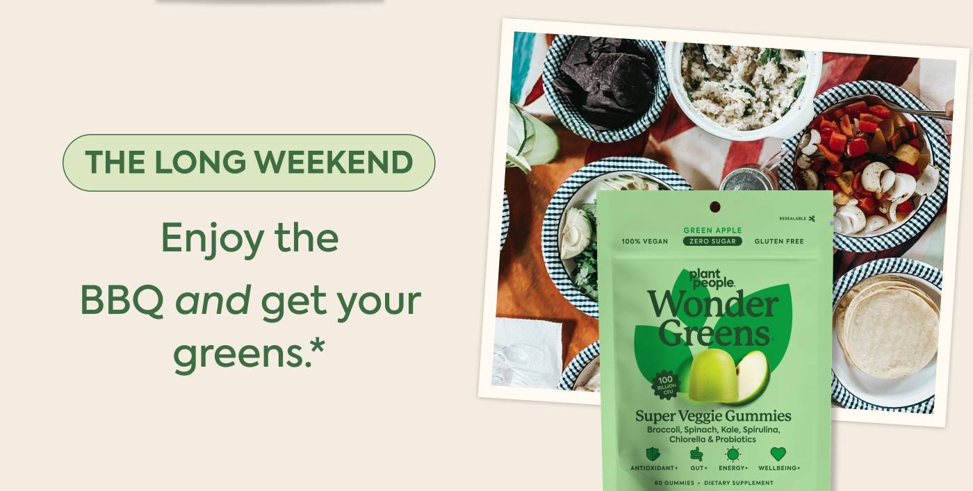 The long weekend: Energy that doesn't crash before the cookout.*