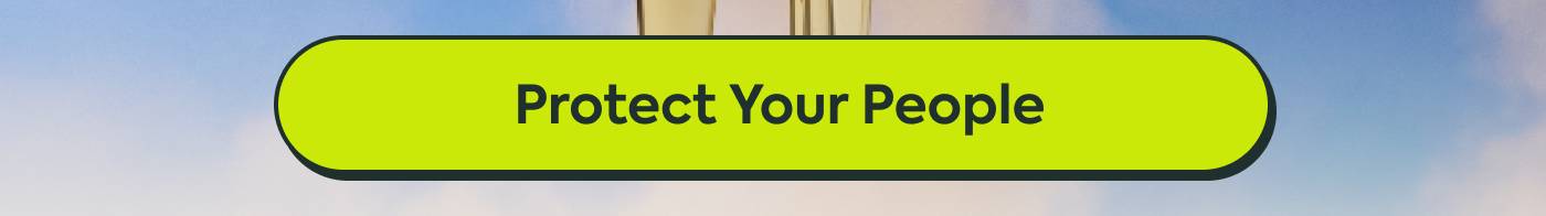 Protect Your People Protect Your People