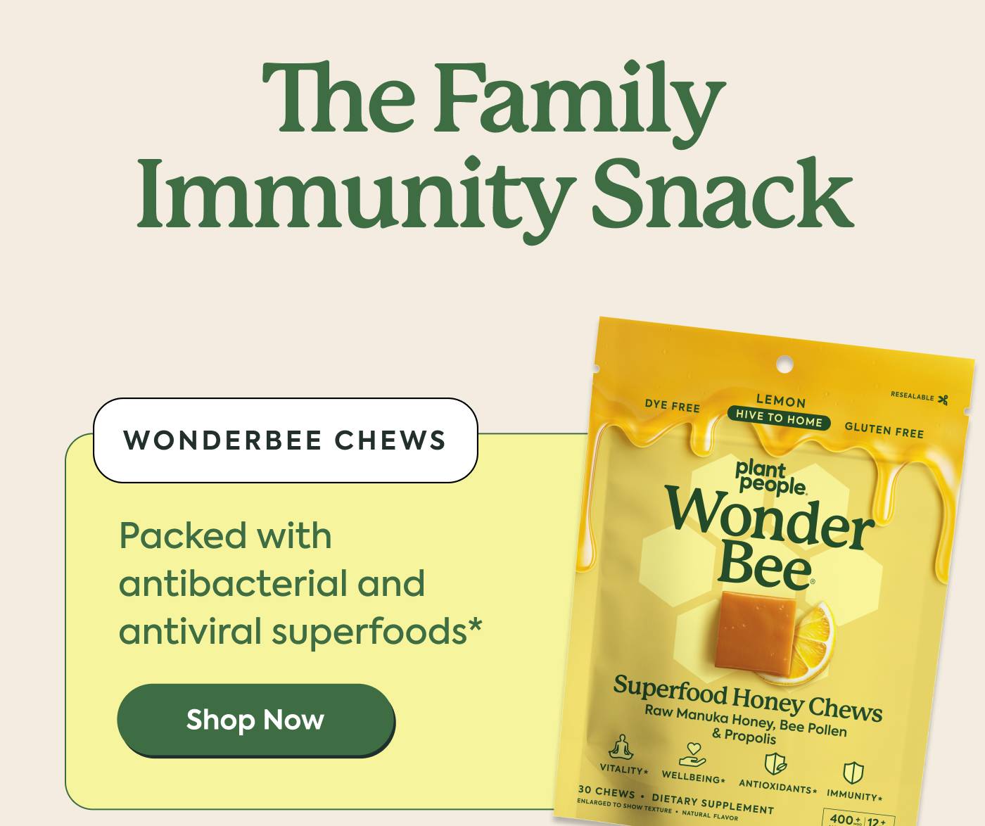 WonderBee Chews: Packed with antibacterial and antiviral superfoods* WonderBee Chews: Packed with antibacterial and antiviral superfoods*