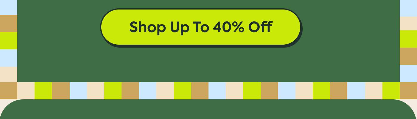 Shop Up To 40% Off