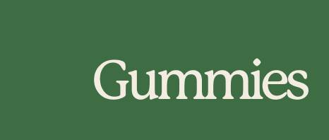 Gummies
