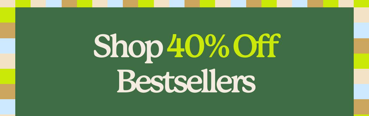 Shop 40% OFF Bestsellers