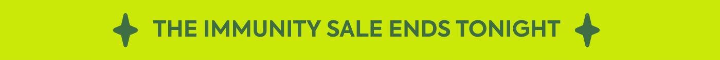 THE IMMUNITY SALE ENDS TONIGHT
