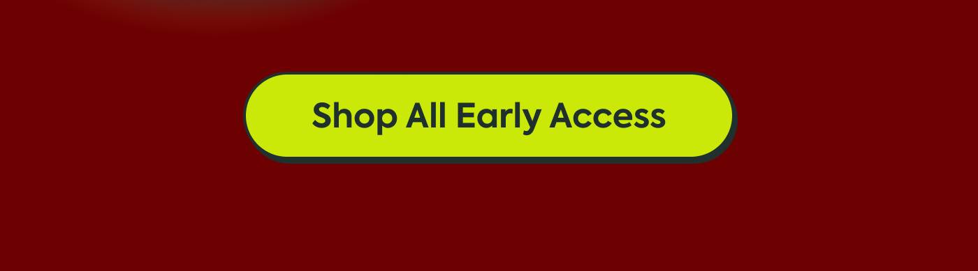 Shop All Early Access