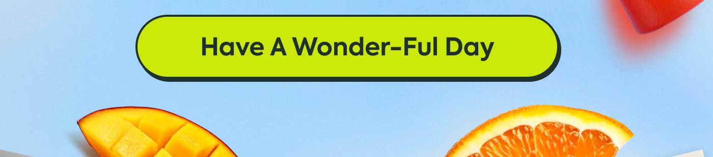 Have A Wonder-Ful Day Have A Wonder-Ful Day