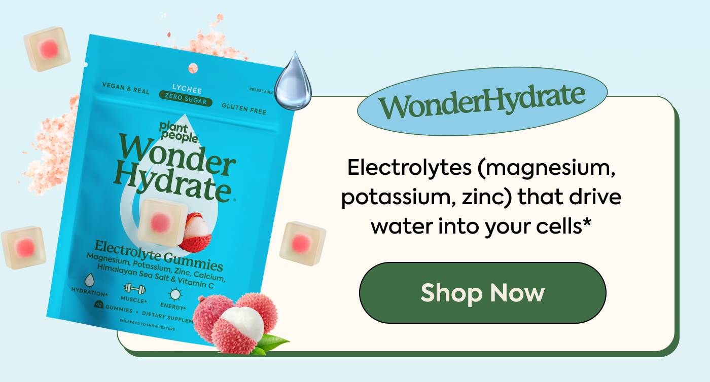 WonderHydrate: Electrolytes (magnesium, potassium, zinc) that drive water into your cells* WonderHydrate: Electrolytes (magnesium, potassium, zinc) that drive water into your cells*