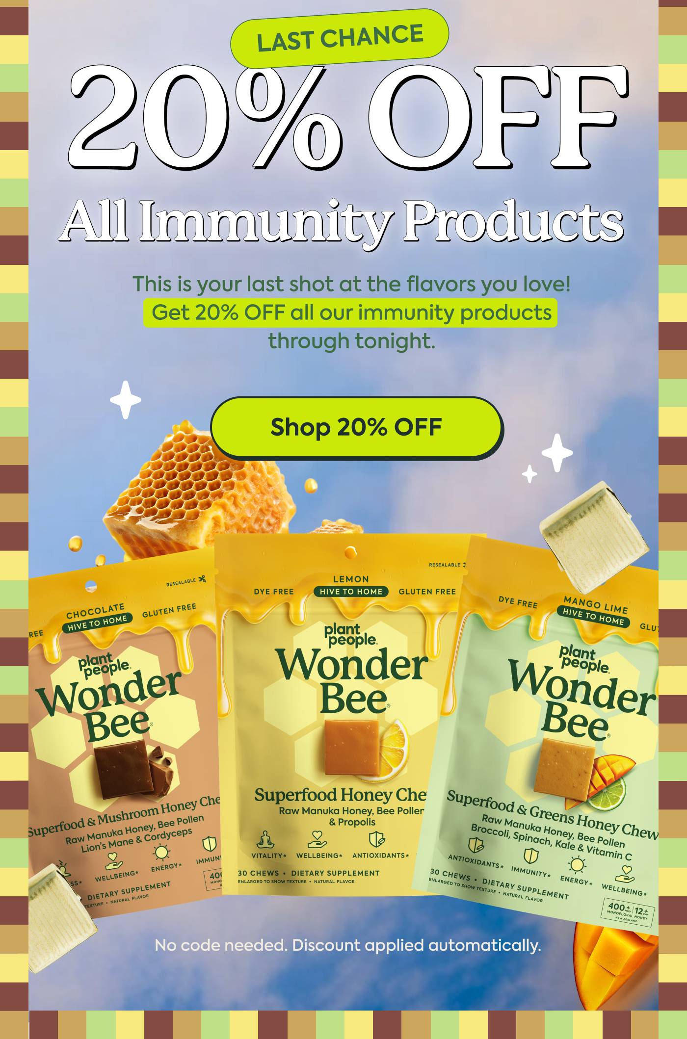 LAST CHANCE 20% OFF All Immunity Products | This is your last shot at the flavors you love! Get 20% OFF all our immunity products through tonight  | Shop 20% Off