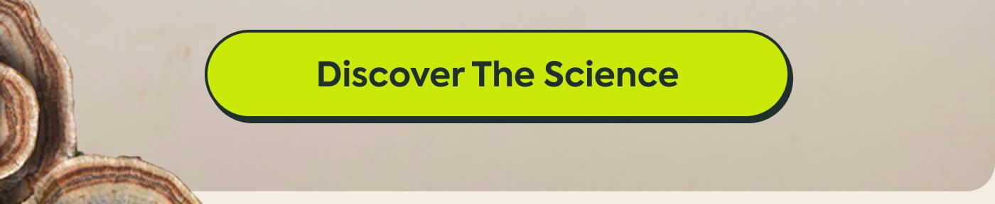 DISCOVER THE SCIENCE