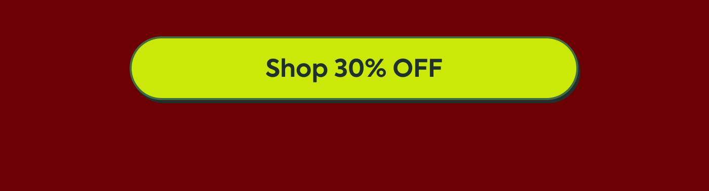 Shop 30% OFF