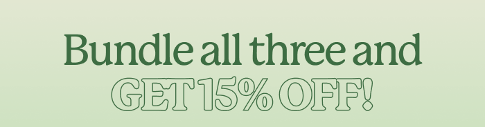 Bundle all three and get 15% OFF!