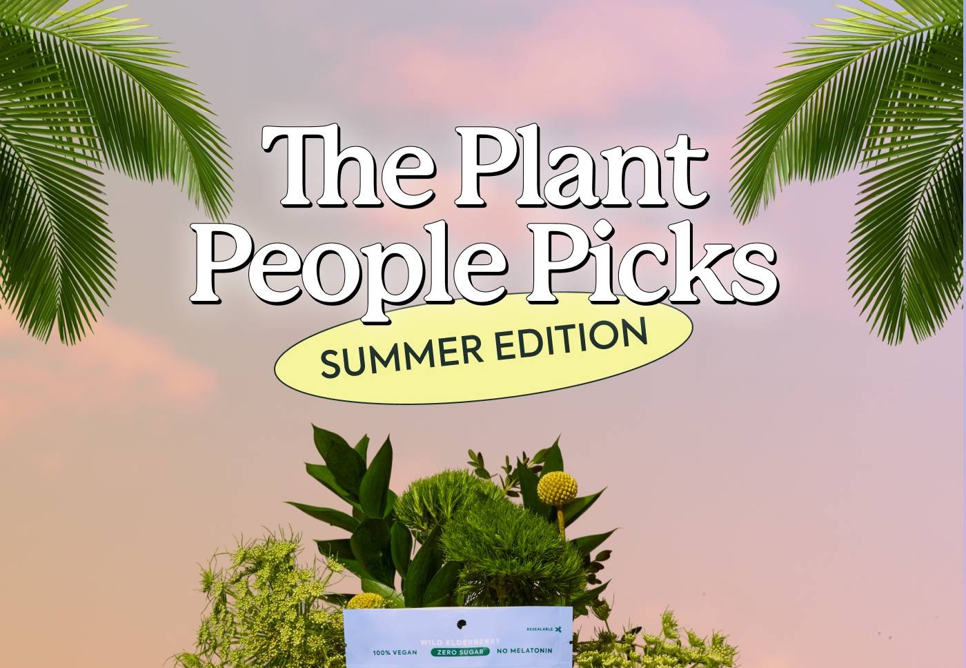 The Plant People Picks Summer Edition