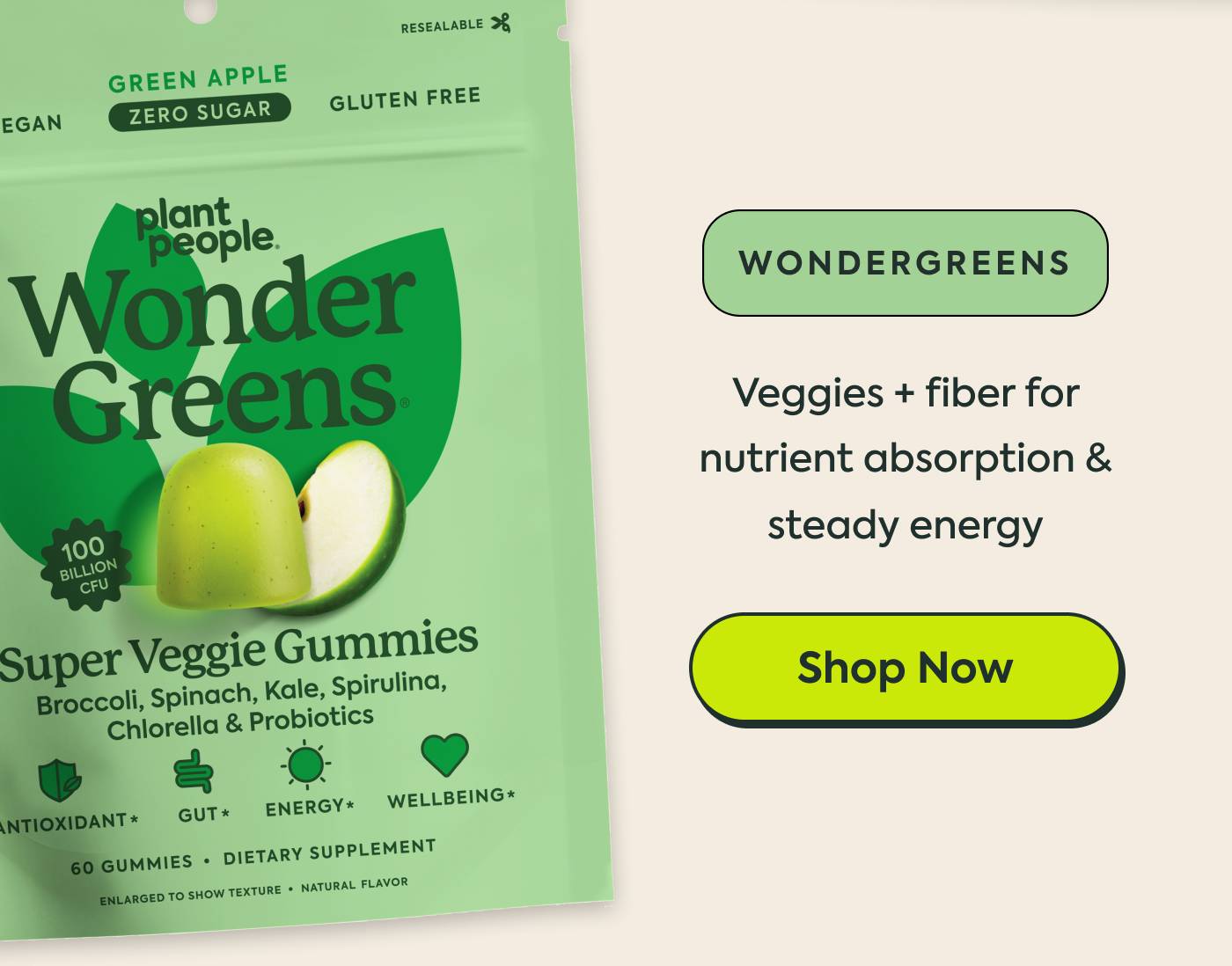 WonderGreens: Veggies + fiber for nutrient absorption & steady energy WonderGreens: Veggies + fiber for nutrient absorption & steady energy