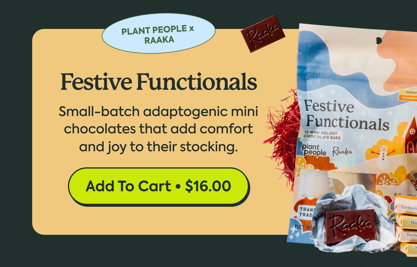 Festive Functionals. Small-batch adaptogen mini chocolates that add comfort and joy to their stocking. Add to cart • $16.00