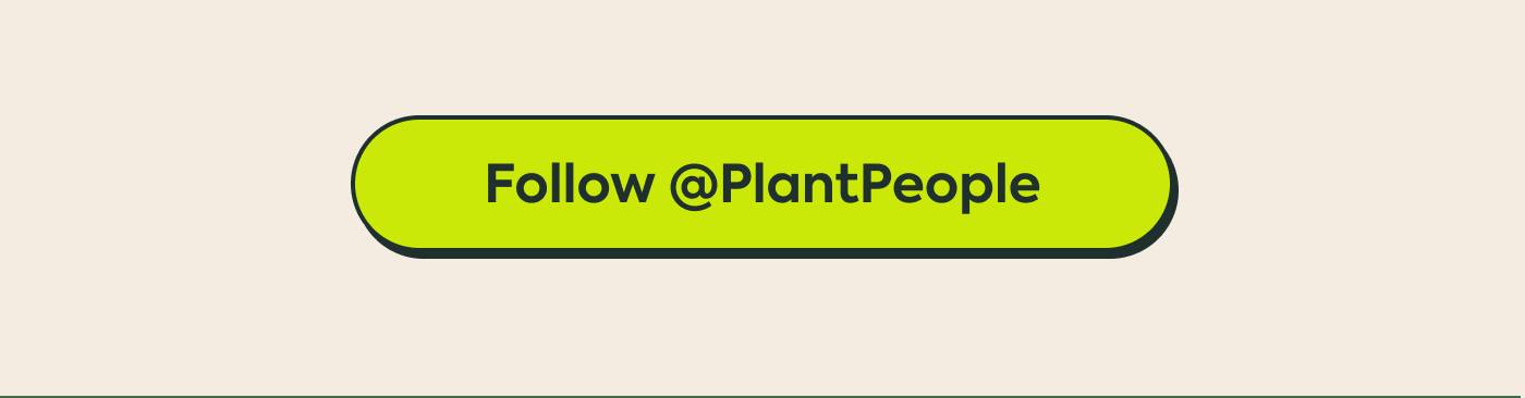 Follow @PlantPeople!