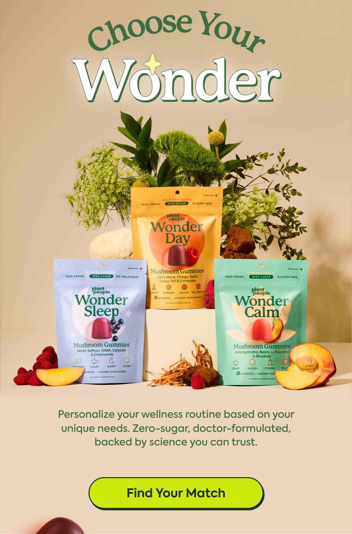 Choose Your Wonder Personalize your wellness routine based on your unique needs. Zero-sugar, doctor-formulated, backed by science you can trust.  FIND YOUR MATCH