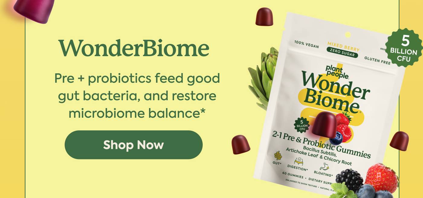 WonderBiome: Pre+ probiotics feed good gut bacteria, and restore microbiome balance* WonderBiome: Pre+ probiotics feed good gut bacteria, and restore microbiome balance*