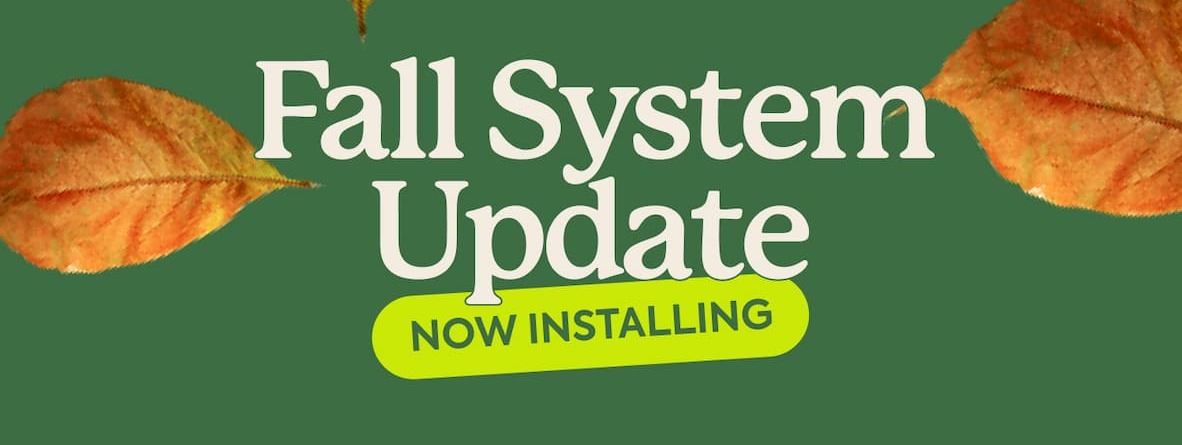 Fall System Update: Now Installing