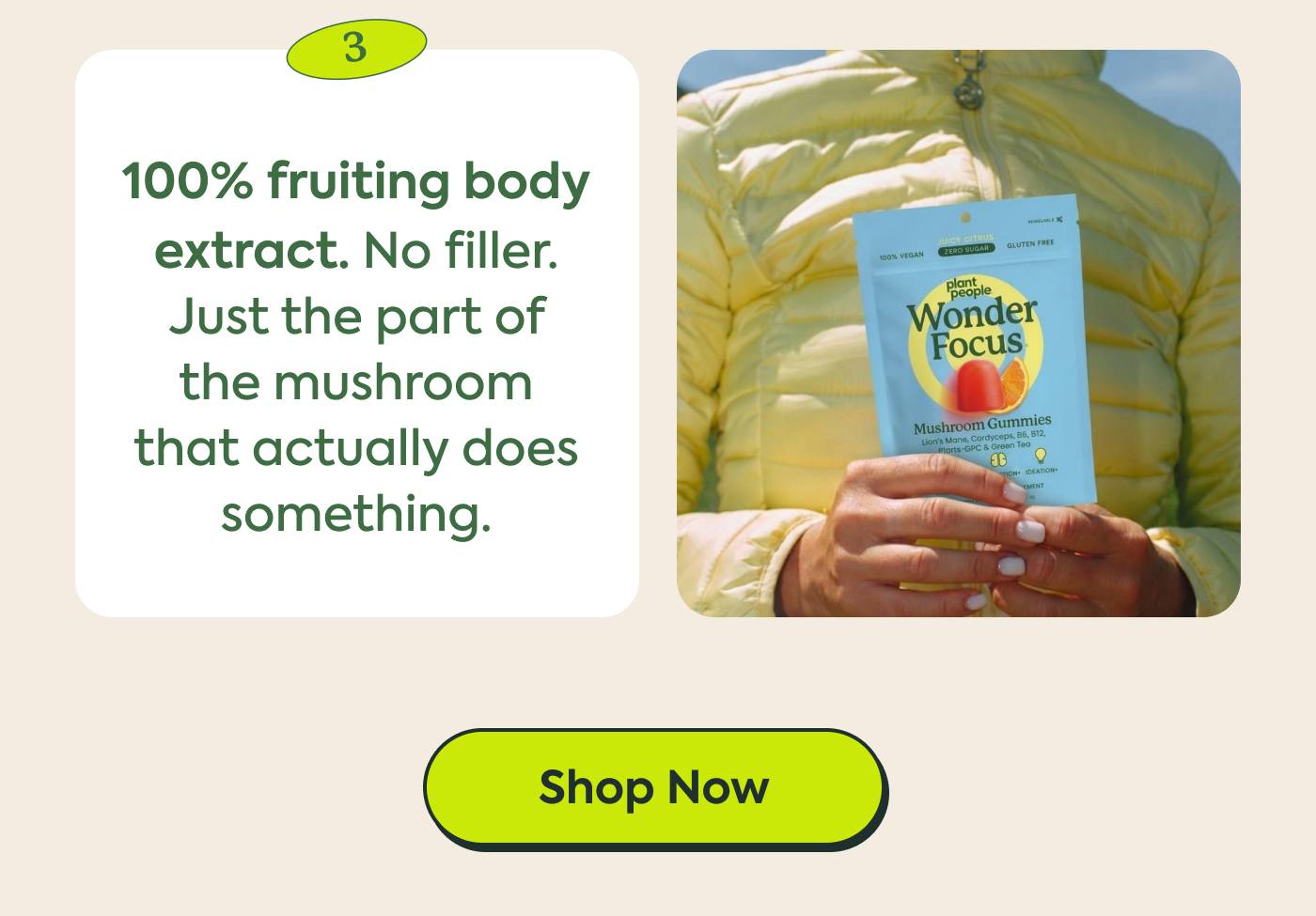 100% fruiting body extract. No filler. Just the part of the mushroom that actually does something. hop Now