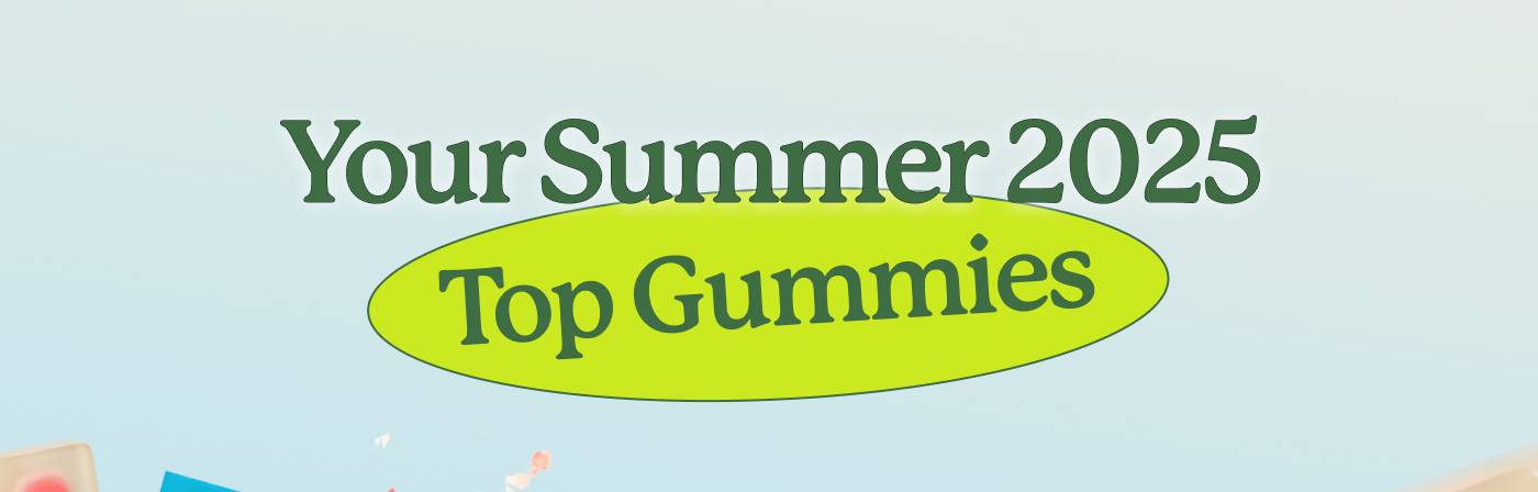 Your Summer 2025 Top Gummies