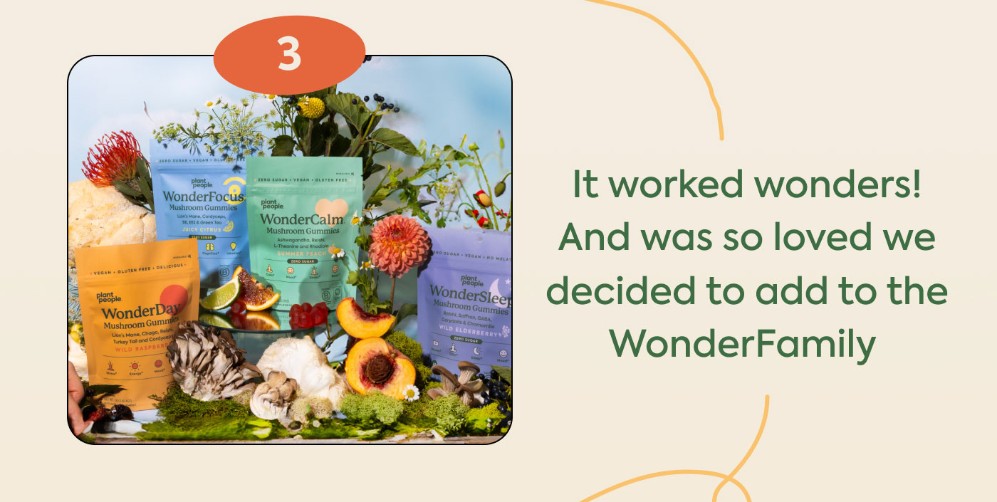 3. It worked wonders! And was so loved we decided to add to the WonderFamily 