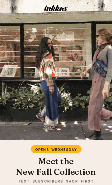 Meet the new fall collection. Early access opens Wednesday for text subscribers.