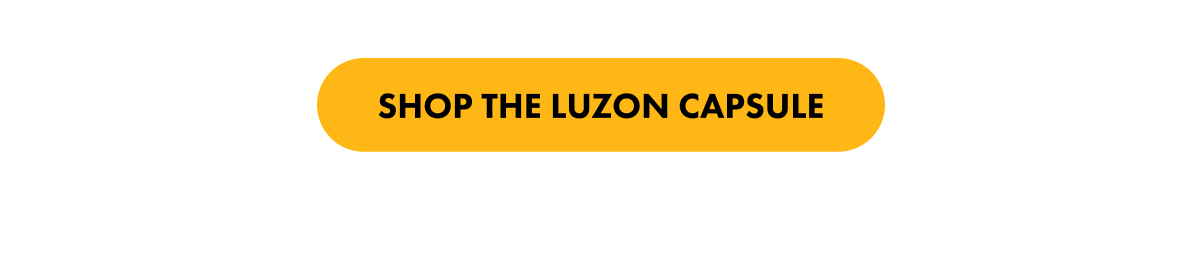 Shop the Luzon Capsule