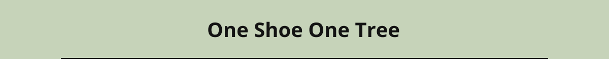 One shoe one tree