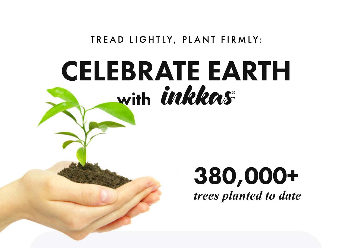 tread lightly, plant firmly