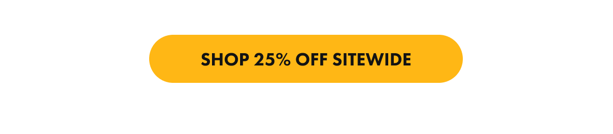 Shop 25% OFF SITEWIDE