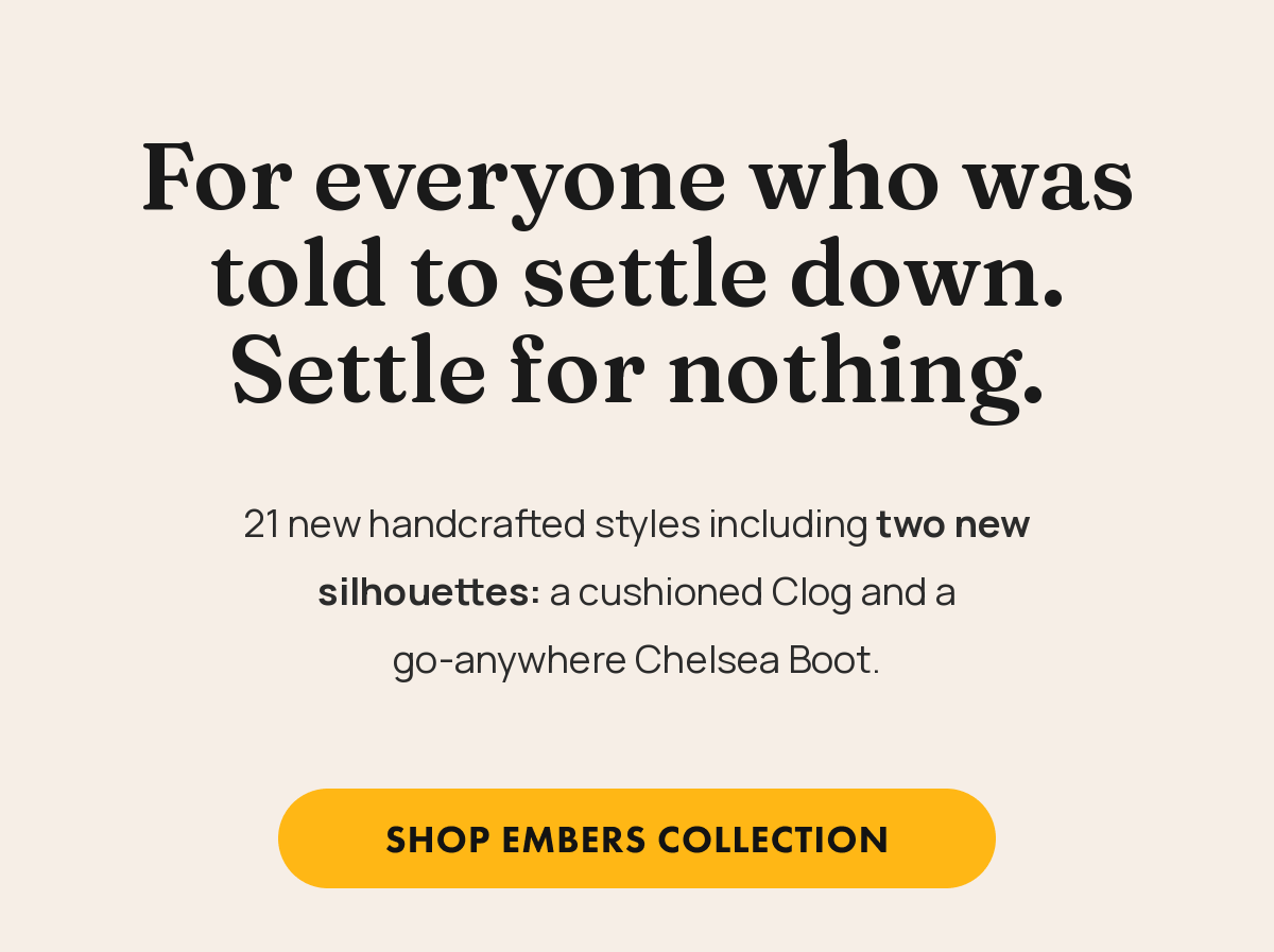 Shop the Embers Collection