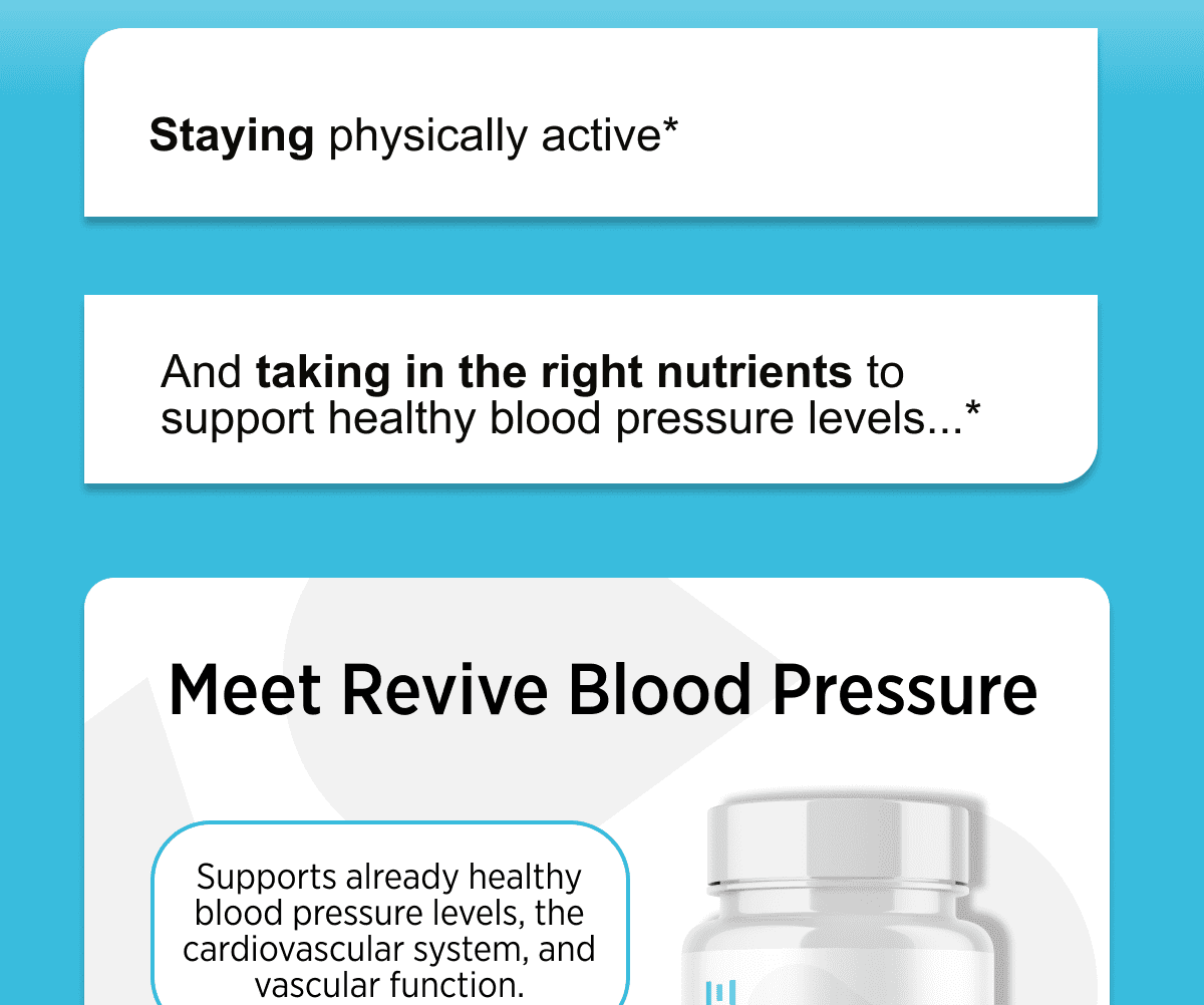 And staying active and taking in the right nutrients