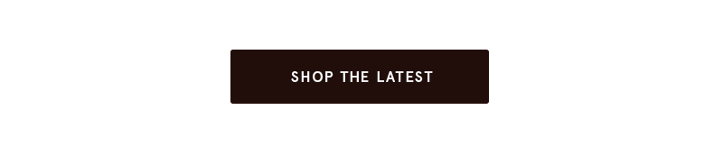 shop the latest