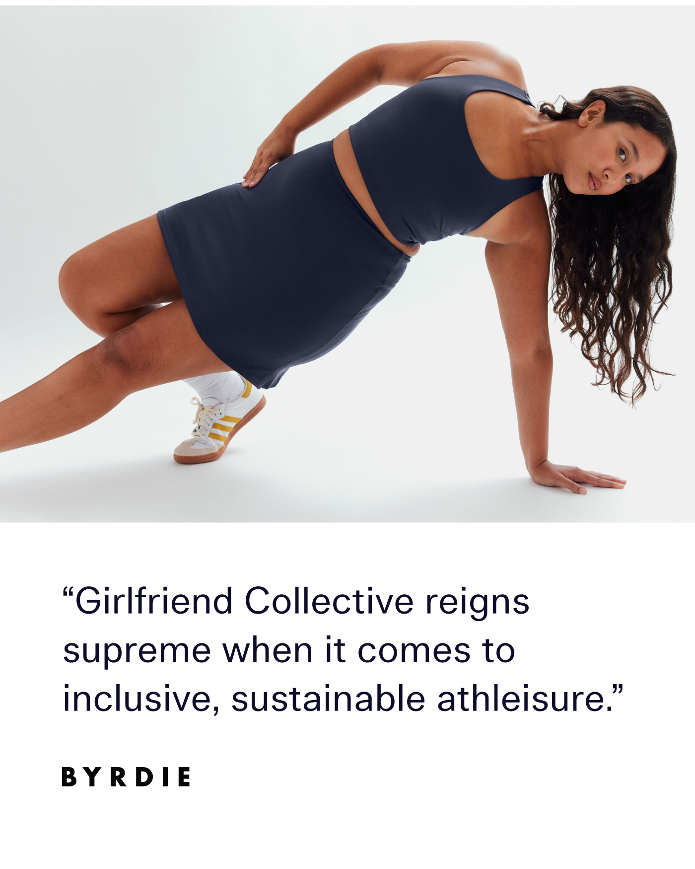 "Girlfriend Collective reigns supreme when it comes to inclusive, sustainable athleisure." BYRDIE