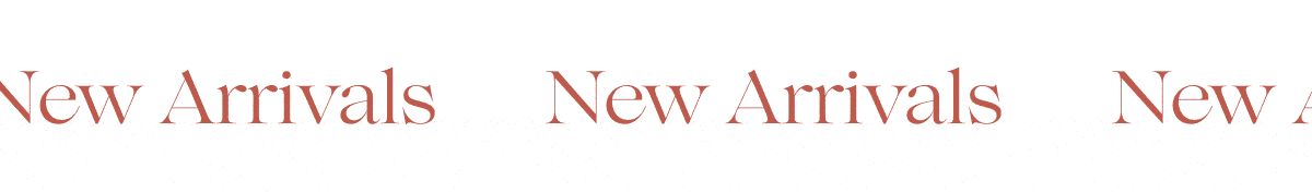 New Arrivals