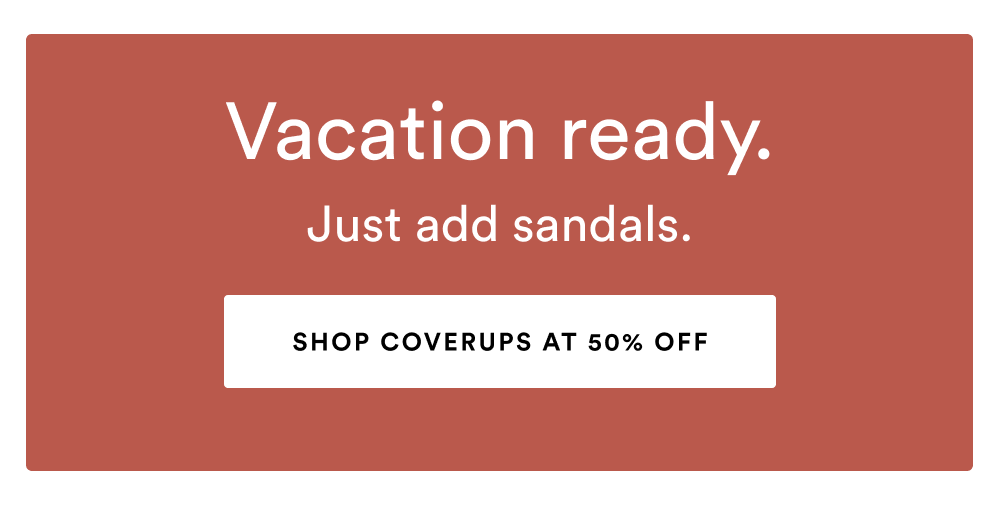 SHOP COVERUPS AT 50% OFF