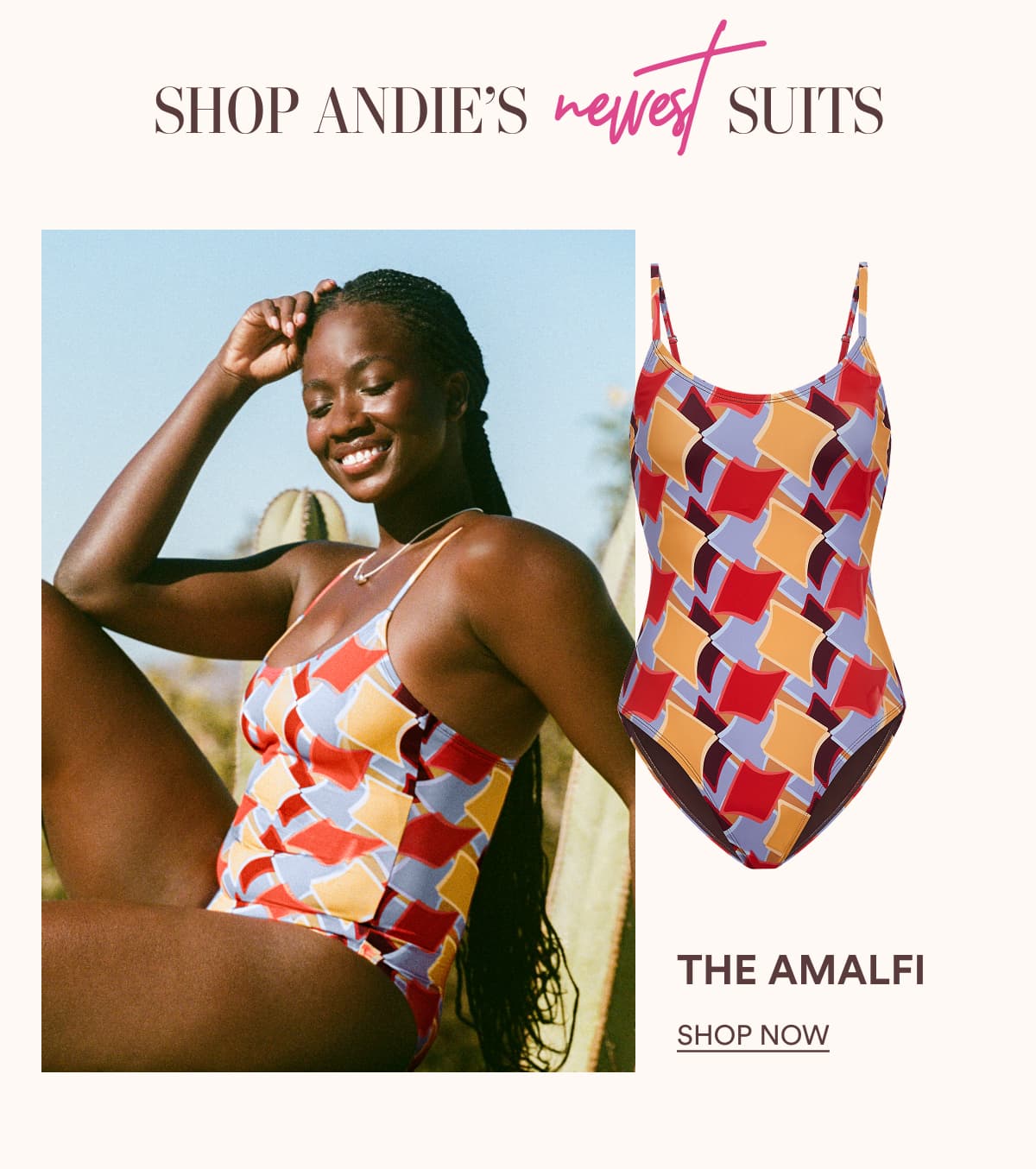 SHOP ANDIE’S newest SUITS | THE AMALFI | SHOP NOW